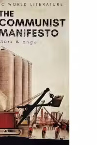 The Communist Manifesto : The Condition of the Working Class in England in 1844; Socialism: Utopian and Scientific