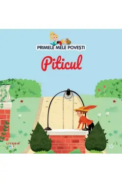PRIMELE MELE POVESTI. PITICUL