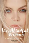 The mindful woman. The guide to self-love
