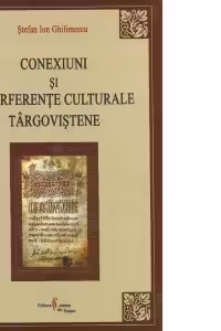 Conexiuni si interferente culturale targovistene