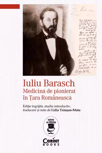 Iuliu Barasch – Medicina de pionierat in Tara Romaneasca