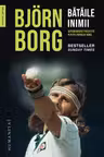 Bataile inimii. Autobiografie povestita pentru Patricia Borg