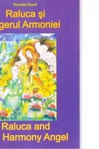 Raluca si Ingerul Armoniei - Raluca and The Harmony Angel