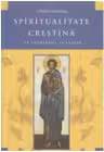 Spiritualitate crestina pe intelesul tuturor. Editia a 2-a ( 2012 )