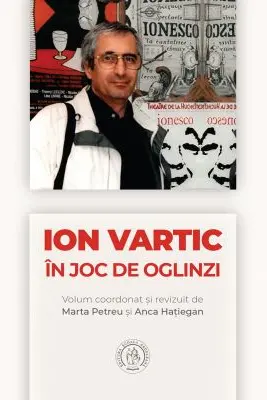 Ion Vartic. in joc de oglinzi