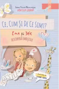 Ce, cum si de ce simt? Ema si Eric descopera emotiile (reeditare)