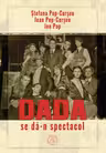 Dada se dan spectacol
