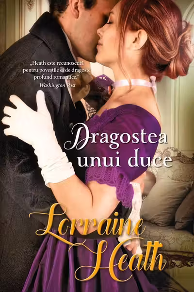 Iubiri de poveste. DRAGOSTEA UNUI DUCE