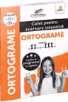 Ortograme. Caiet pentru exersare intensiva. Ortograme (clasele a II-a si a III-a)