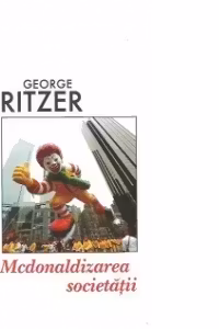 Mcdonaldizarea societatii (editia a 2-a)