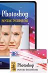 Ghid Photoshop pentru incepatori