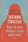 Vara in care mama a avut ochii verzi