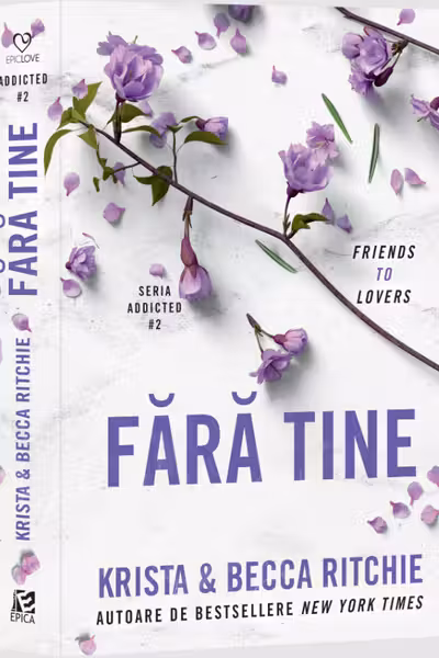 Fara tine (vol.2 seria Addicted)