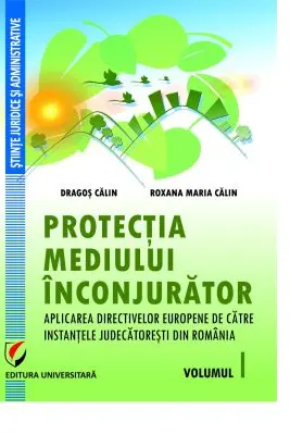 Protectia mediului inconjurator. Volumul 1 - Dragos Calin, Roxana-Maria Calin