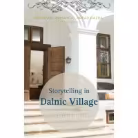 Storytelling in Dalnic Village Reporters in Szeklerland - Brindusa Armanca & Arpad Gazda (coord)