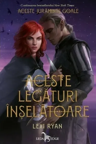 Aceste legaturi inselatoare (vol.2 din seria Aceste juraminte goale)