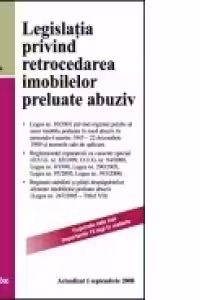 Legislatia privind retrocedarea imobilelor preluate abuziv - actualizat 1 sept 2008