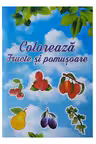 Coloram. Fructe si pomusoare.