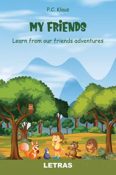 My Friends. Learn from our Friends Adventures