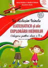 Sa deslusim tainele matematicii si ale explorarii mediului Editia: a III-a