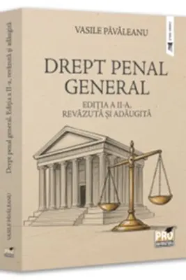 Drept penal general. Editia a 2-a, revazuta si adaugita