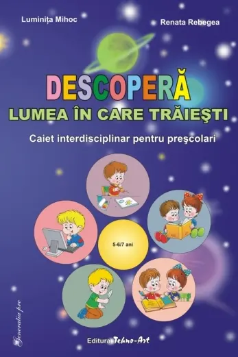 Descopera lumea in care traiesti