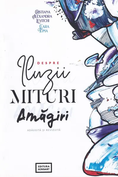 Despre iluzii, mituri, amăgiri