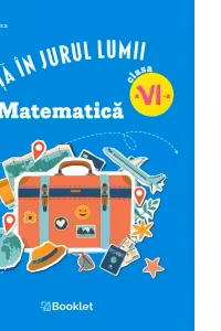 Vacanta in jurul lumii. Matematica, clasa a 6-a. Editia 2026