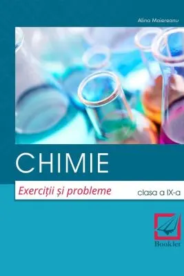 Chimie. Exercitii si probleme. Clasa a 9-a