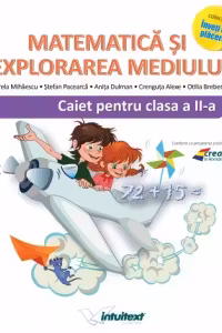 Matematica si explorarea mediului. Caiet pentru clasa a II-a (Varianta - EDP 1 Pitila, Mihailescu)
