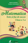 Matematica. Teste si fise de succes cl.3