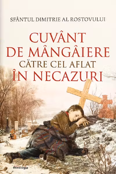 Cuvânt de mângâiere către cel aflat în necazuri