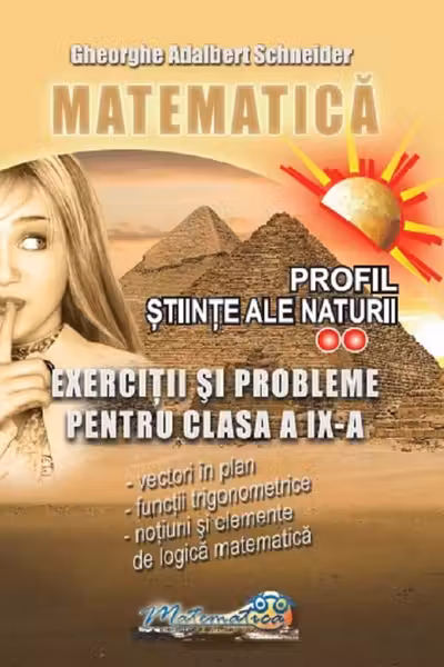 Matematica. Exercitii si probleme clasa a 9-a profil stiinte ale naturii