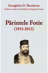 Parintele Fotie (1933-2013)