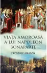 Viata amoroasa a lui Napoleon
