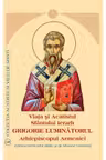 Viata si Acatistul Sfantului Ierarh Grigorie Luminatorul Arhiepiscopul Armeniei