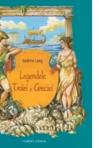 LEGENDELE TROIEI SI GRECIEI