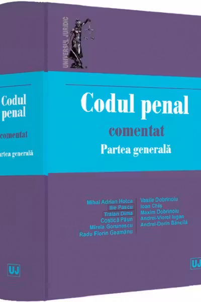Codul penal comentat. Partea generala