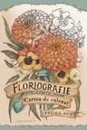 Floriografie. Cartea de colorat