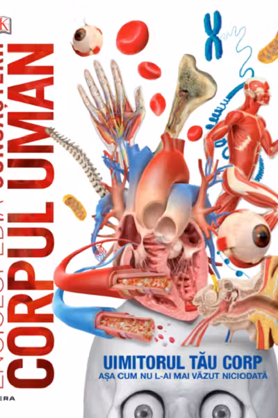 Enciclopedia cunoasterii. Corpul uman