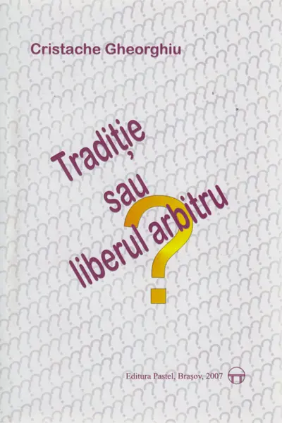 Tradiție sau liberul arbitru?