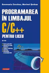 Programarea in limbajul C/C pentru liceu. Volumul al III-lea