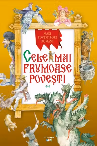 MARI POVESTITORI ROMANI. CELE MAI FRUMOASE POVESTI. Vol. 2