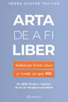 Arta de a fi liber