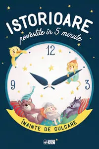 Istorioare povestite in 5 minute inainte de culcare