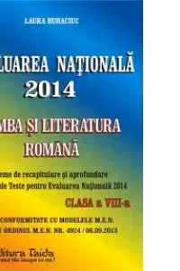 Evaluarea Nationala 2014. Limba si Literatura Romana, Clasa a VIII-a