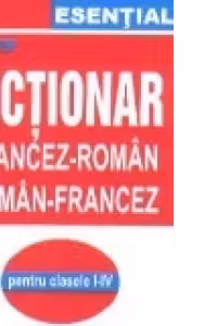 Dictionar francez-roman, roman-francez (clasele I-IV)