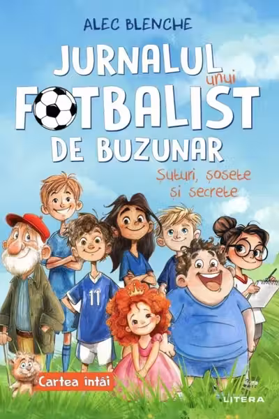 JURNALUL UNUI FOTBALIST DE BUZUNAR. Suturi sosete si secrete. Vol. 1