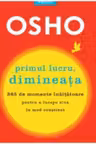 Primul lucru dimineata. 365 de momente inaltatoare pentru a incepe ziua in mod constient