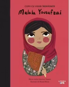 Copii cu visuri indraznete. MALALA YOUSAFZAI.